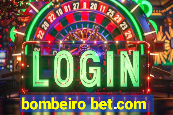 bombeiro bet.com